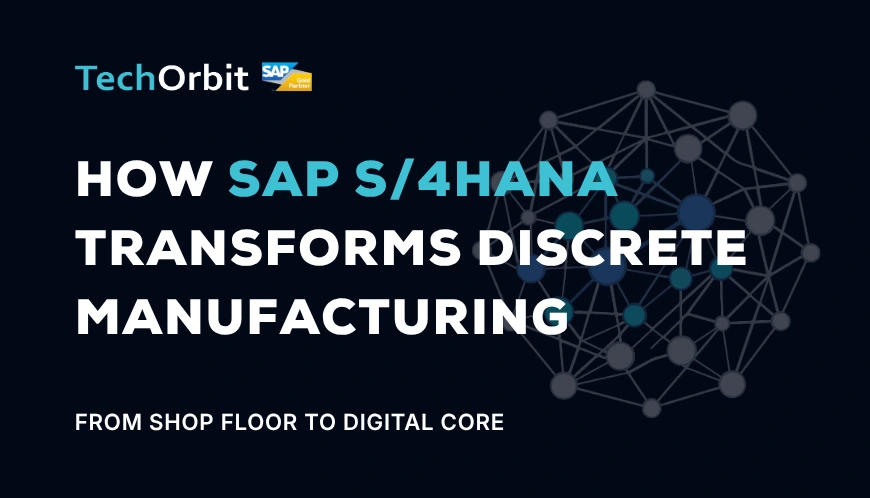 SAP S/4HANA on the Shop Floor: A Guide for Discrete Manufacturers